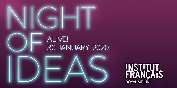 Night of Ideas 2020 : ALIVE!