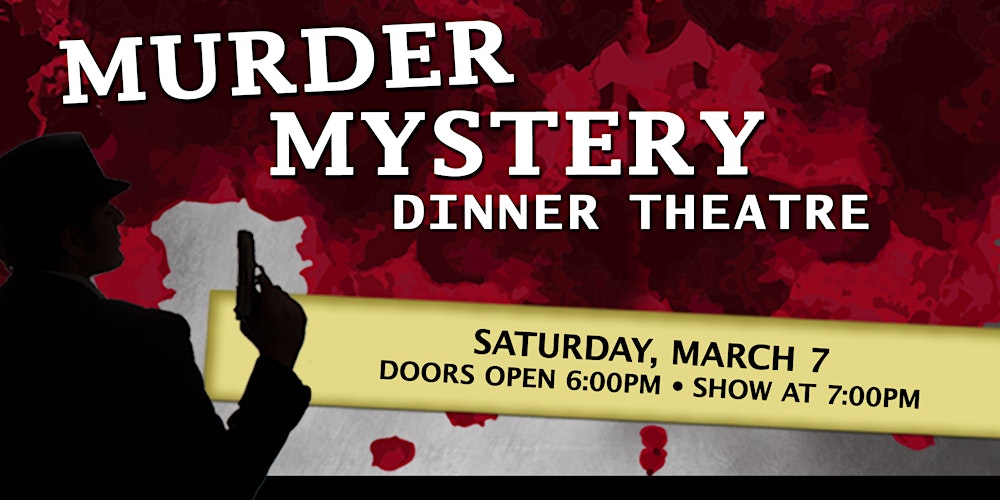 Murder Mystery Dinner At Lake Lawn Resort 3 7 20 Tickets