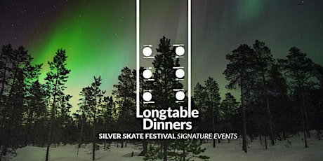 Silver Skate Festival Longtable Dinners primary image