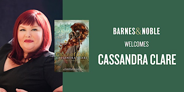CANCELLED: Cassandra Clare celebrates the release of CHAIN OF GOLD
