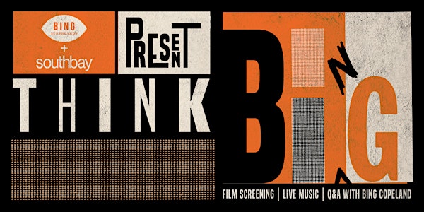"Think Bing" Film Screening hosted by Southbay magazine + The Golden State Company