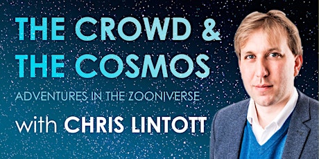 The Crowd & The Cosmos: Adventures in the Zooniverse primary image
