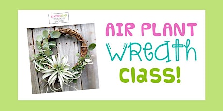 Air Plant Wreath Class! primary image