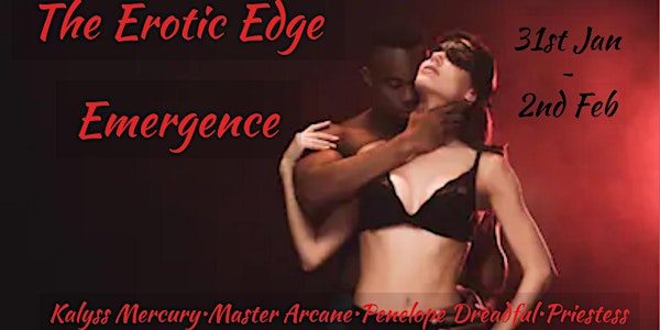 The Erotic Edge - Emergence