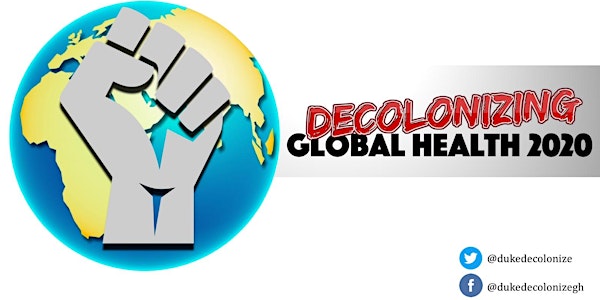 **SOLD OUT** Duke Decolonizing Global Health 2020