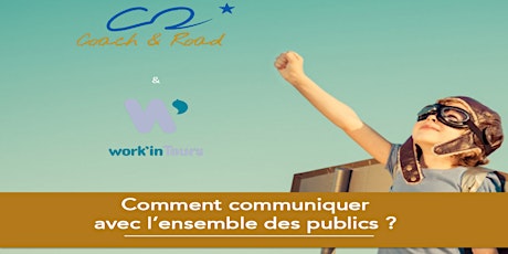 Image principale de Comment communiquer avec l'ensemble des publics ?