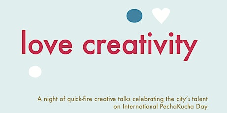 PechaKucha Brighton | Love Creativity primary image