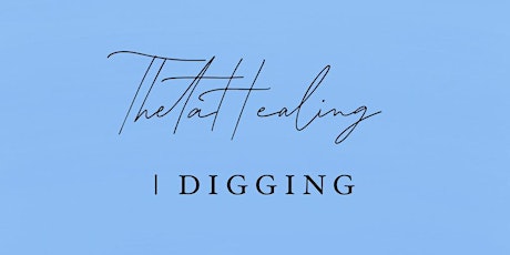 Digging | ThetaHealing® primary image