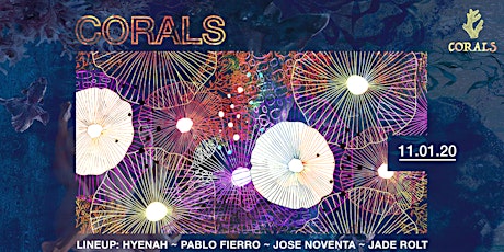 Primaire afbeelding van Corals w/ Hyenah, Pablo Fierro and many more!