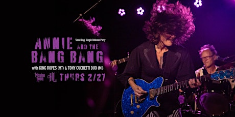 Annie and the Bang Bang (Single Release), King Ropes, & Tony Cuchetti Duo primary image