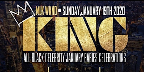 KING!!!  MLK Weekend All Black Celebration primary image
