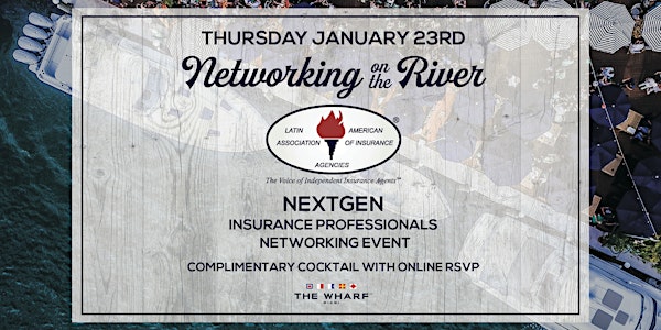 Networking On The River with LAAIA NEXTGEN Insurance Professionals