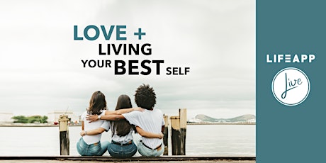 Imagen principal de Love + Living Your Best Self