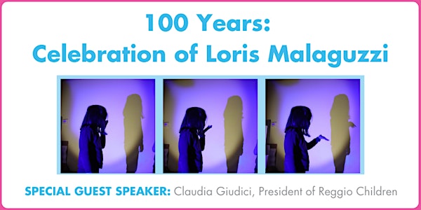 Educator PD: 100 Years: Celebration of Loris Malaguzzi