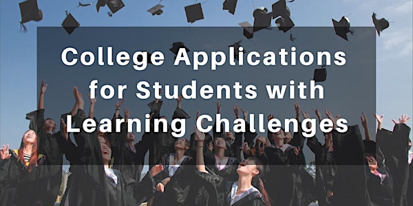 College Applications for Students with Learning Challenges