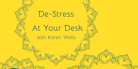 De-Stress At Your Desk with Karen Wells primary image