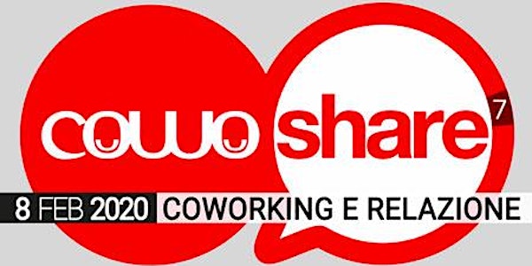 CowoShare 7 - COWORKING E RELAZIONE 