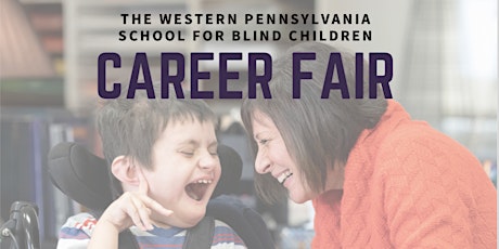 The Western Pennsylvania School for Blind Children Career Fair primary image