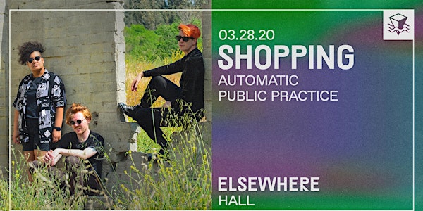 CANCELLED: Shopping @ Elsewhere (Hall)
