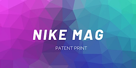 ONLINE RELEASE: THE NIKE MAG PATENT PRINT primary image