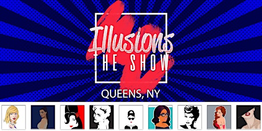 Imagem principal do evento Illusions The Drag Queen Show Queens - Drag Queen Dinner Show - Queens, NY