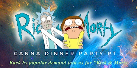 Rick & Morty Canna Dinner Pt.3 primary image