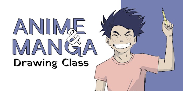 POSTPONED - Anime & Manga Class | 10 Week Class - 3rd Grade and up