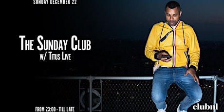 The Sunday Club w/ Titus Live