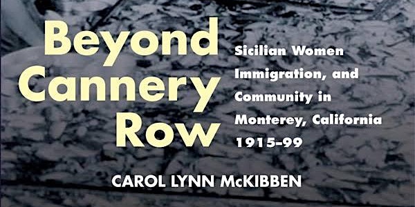 Author talk with Carol Lynn McKibben of her book "Beyond Cannery Row"
