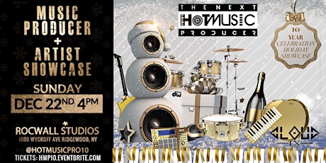 Producer & Artist Showcase 10yr Celebration for The Next Hot Music Producer primary image