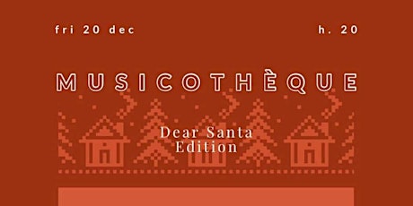 Immagine principale di MUSICOTHÈQUE "Dear Santa Edition" | 20.12 @ Raboucer 