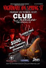 Friday October 31ST @ Enclave! Nightmare on Spring St.! Ladies Free with RSVP! primary image