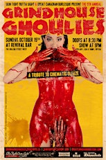 Skin Tight Outta Sight & Great Canadian Burlesque Present: 9th Annual Grindhouse Ghoulies primary image