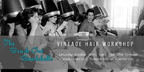 Vintage Hair Workshop with The Brush Out Bombshells primary image