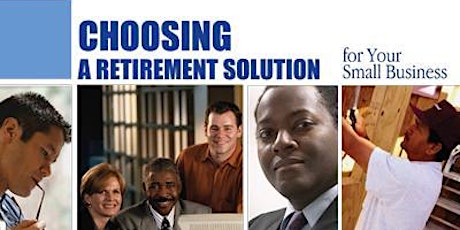 Cancelled - Choosing a Retirement Solution for Your Small Business primary image