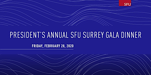 President's Annual SFU Surrey Gala Dinner 2020