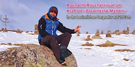 Raunacht-Wanderung mit Räucherritual oben bei den Stoanernen Mandln