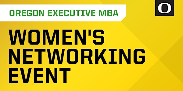 Oregon  Executive MBA  Women's Networking  Event