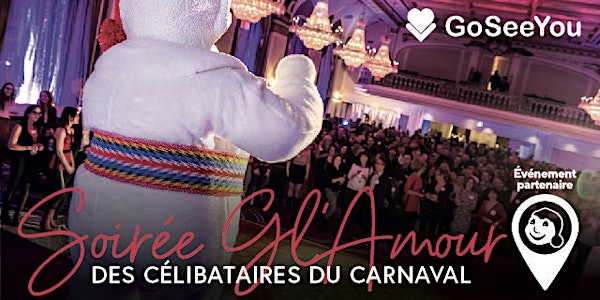 Soirée Gl'Amour des Célibataires du Carnaval - 6e Edition