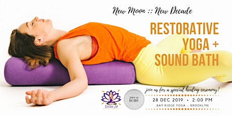 New Moon :: New Decade :: Restorative Yoga + Sound Bath