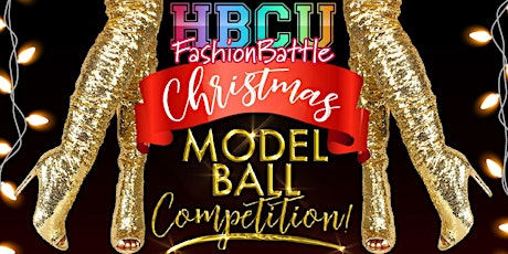 HBCU FASHION BATTLE! CHRISTMAS MODEL BALL COMPETITION! primary image