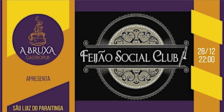 Imagem principal do evento Feijão Social Club na Bruxa Gastropub