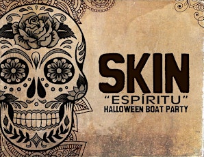 Skin Presents: "Espíritu" Halloween Boat Party primary image