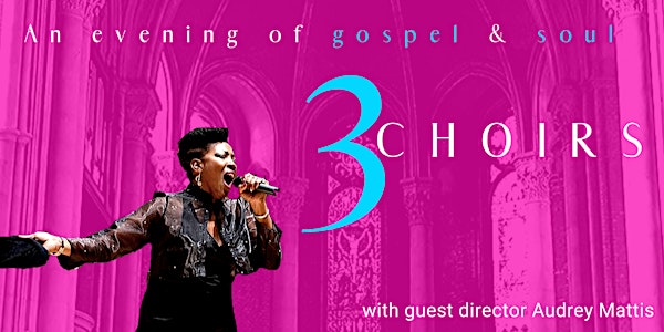 3 Choirs - An evening of Soul & Gospel celebrating