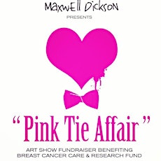 Pink Tie Affair Art Show Benefiting Breast Cancer Care and Research Fund. primary image