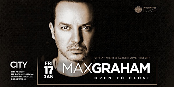 Max Graham (Open to Close) at City at Night