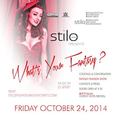 Stilo Magazine's: What's Your Fantasy? Fashion Show at Fifty Miami (Viceroy Hotel) primary image