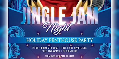 Jingle Jam Holiday Penthouse Party! 2 for 1 Drinks Specials! primary image