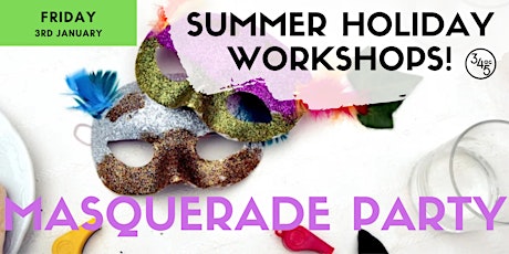 Summer School Holiday workshop: Masquerade Party! primary image