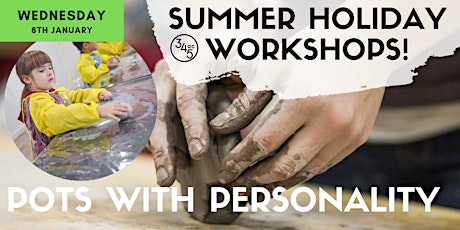 Summer School Holiday workshop:  Pots with personality primary image